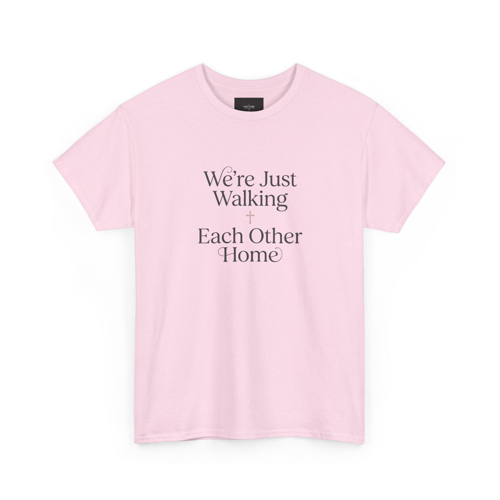 T-Shirt — “We’re Just Walking Each Other Home” Inspirational Quote Tee