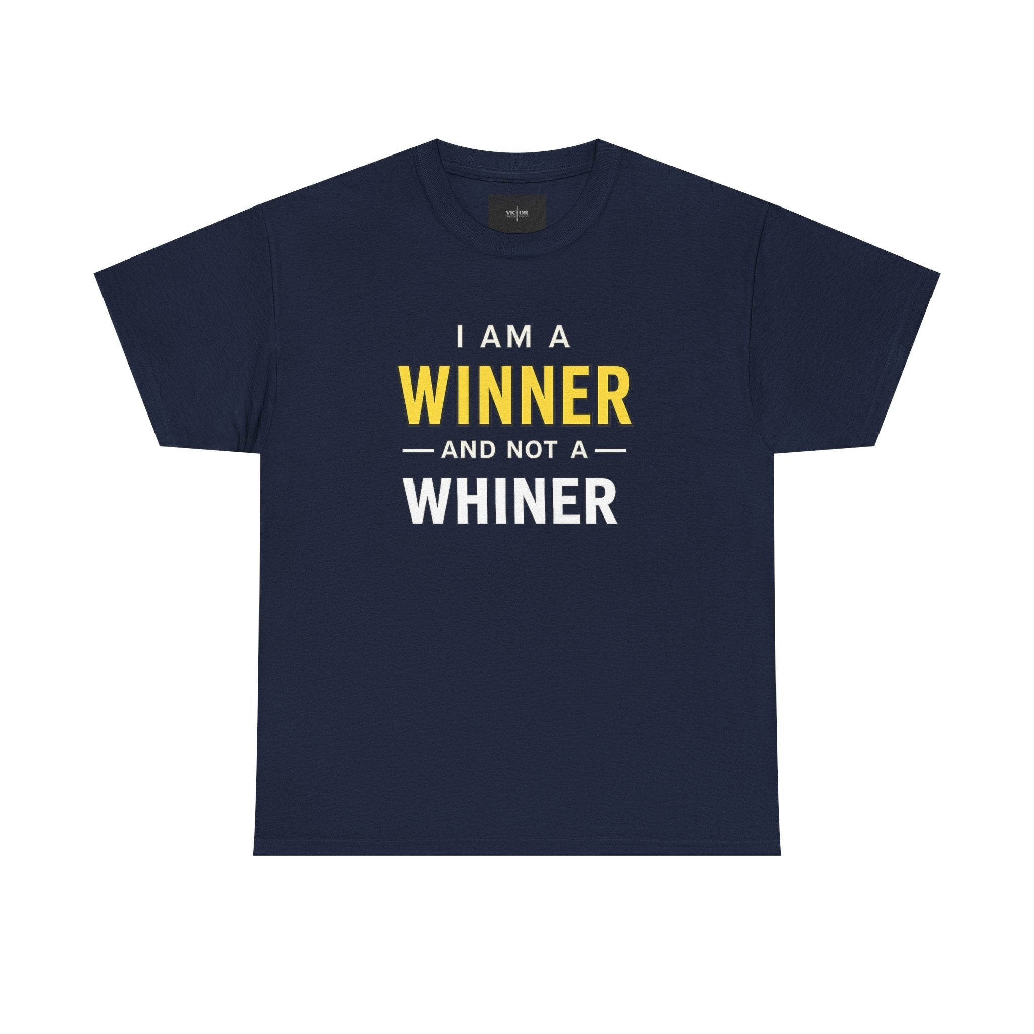I Am A Winner And Not A Whiner Tee — Motivational Graphic T-Shirt