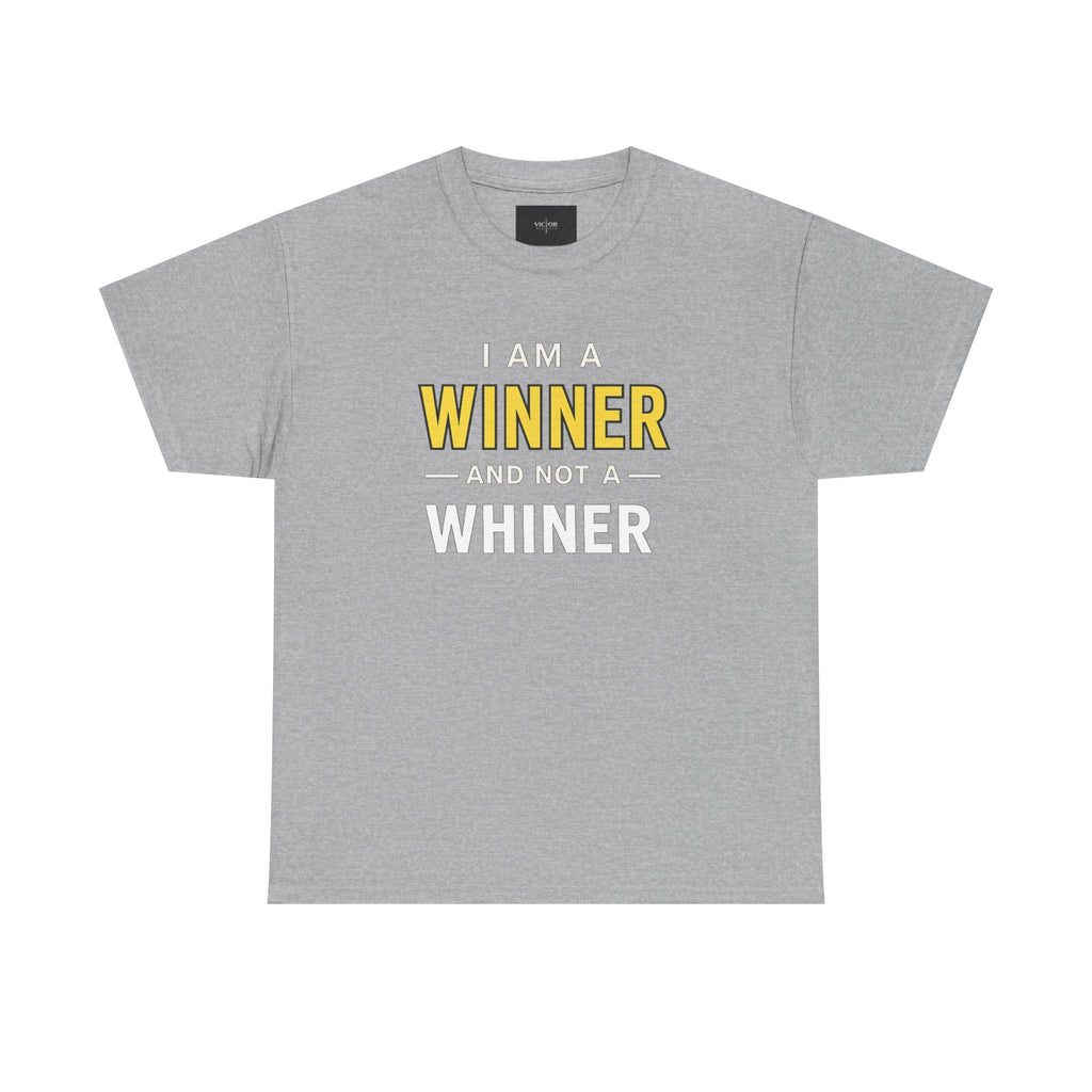 I Am A Winner And Not A Whiner Tee — Motivational Graphic T-Shirt