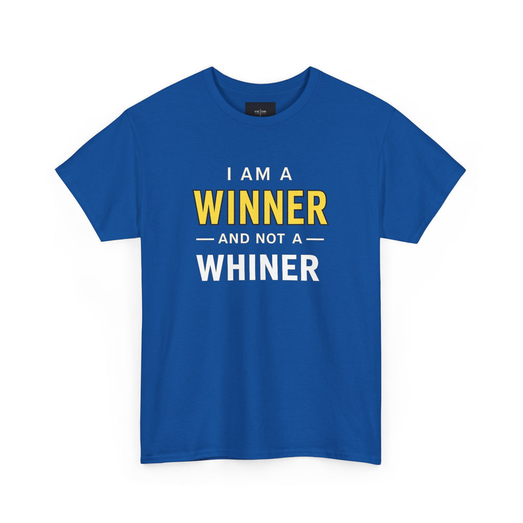 I Am A Winner And Not A Whiner Tee — Motivational Graphic T-Shirt
