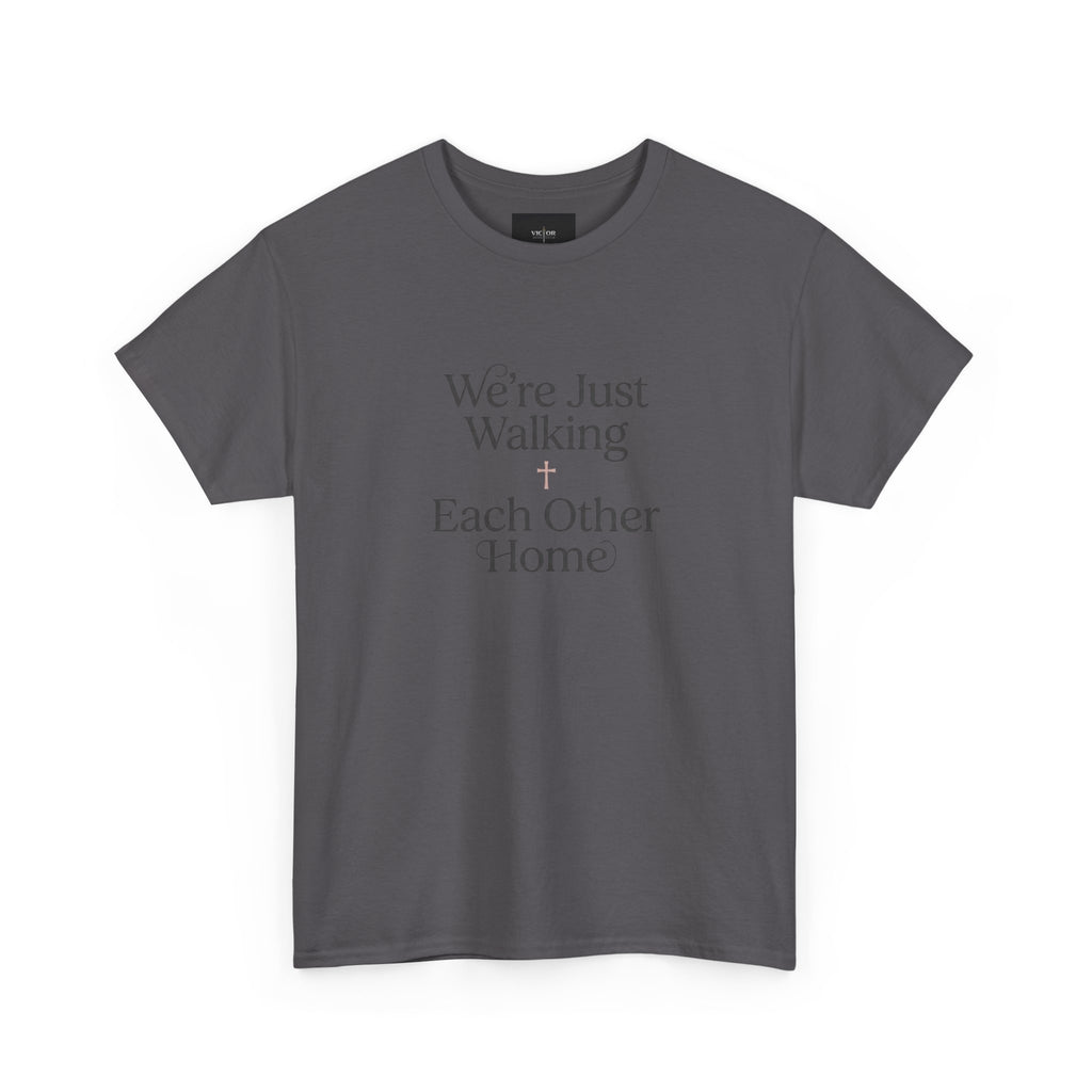 T-Shirt — “We’re Just Walking Each Other Home” Inspirational Quote Tee