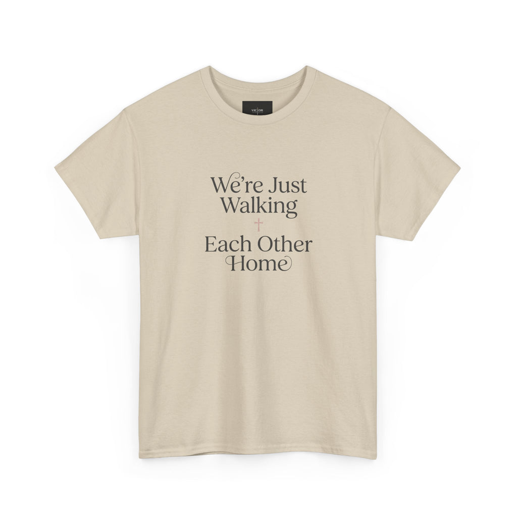 T-Shirt — “We’re Just Walking Each Other Home” Inspirational Quote Tee