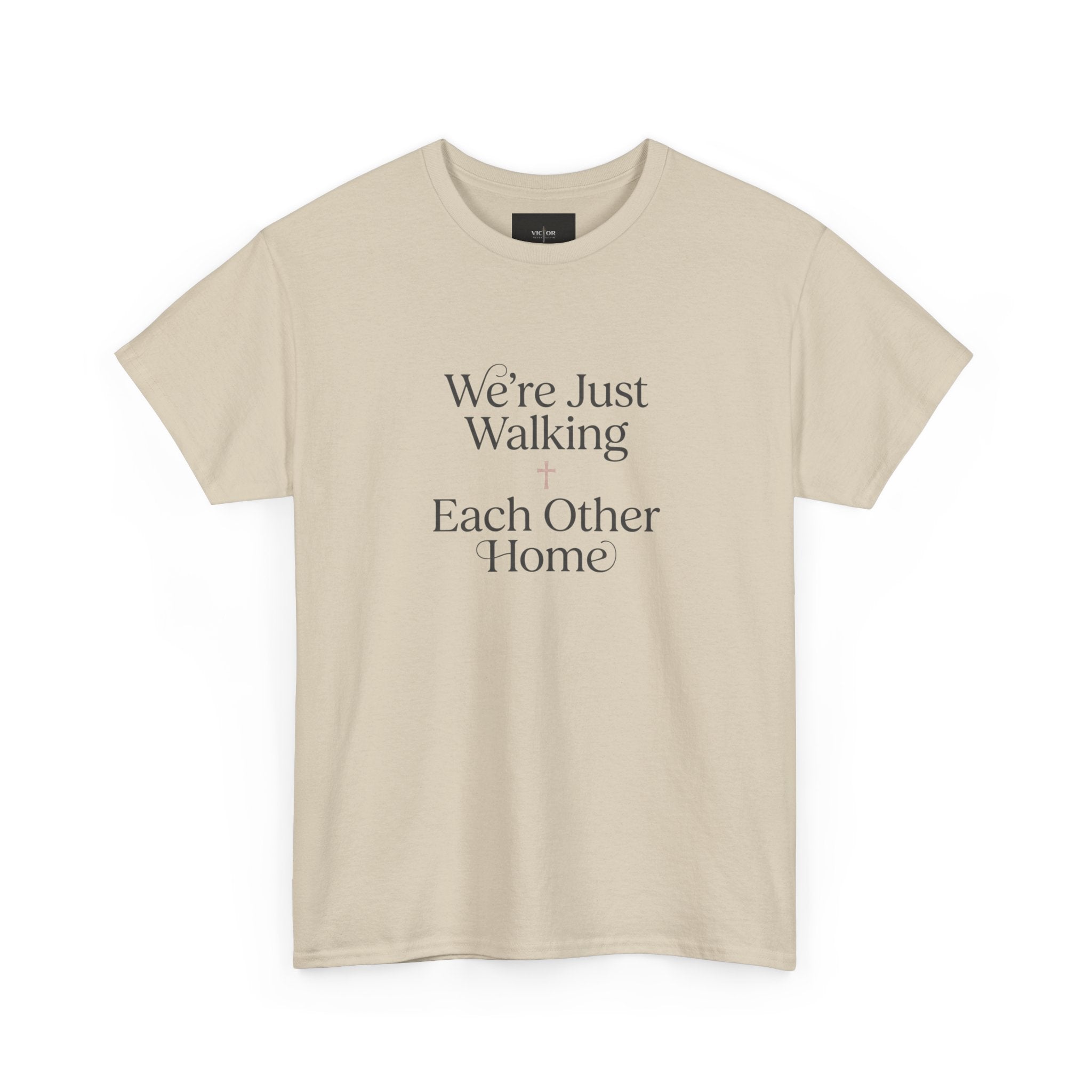 T-Shirt — “We’re Just Walking Each Other Home” Inspirational Quote Tee